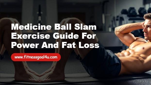Medicine Ball Slam